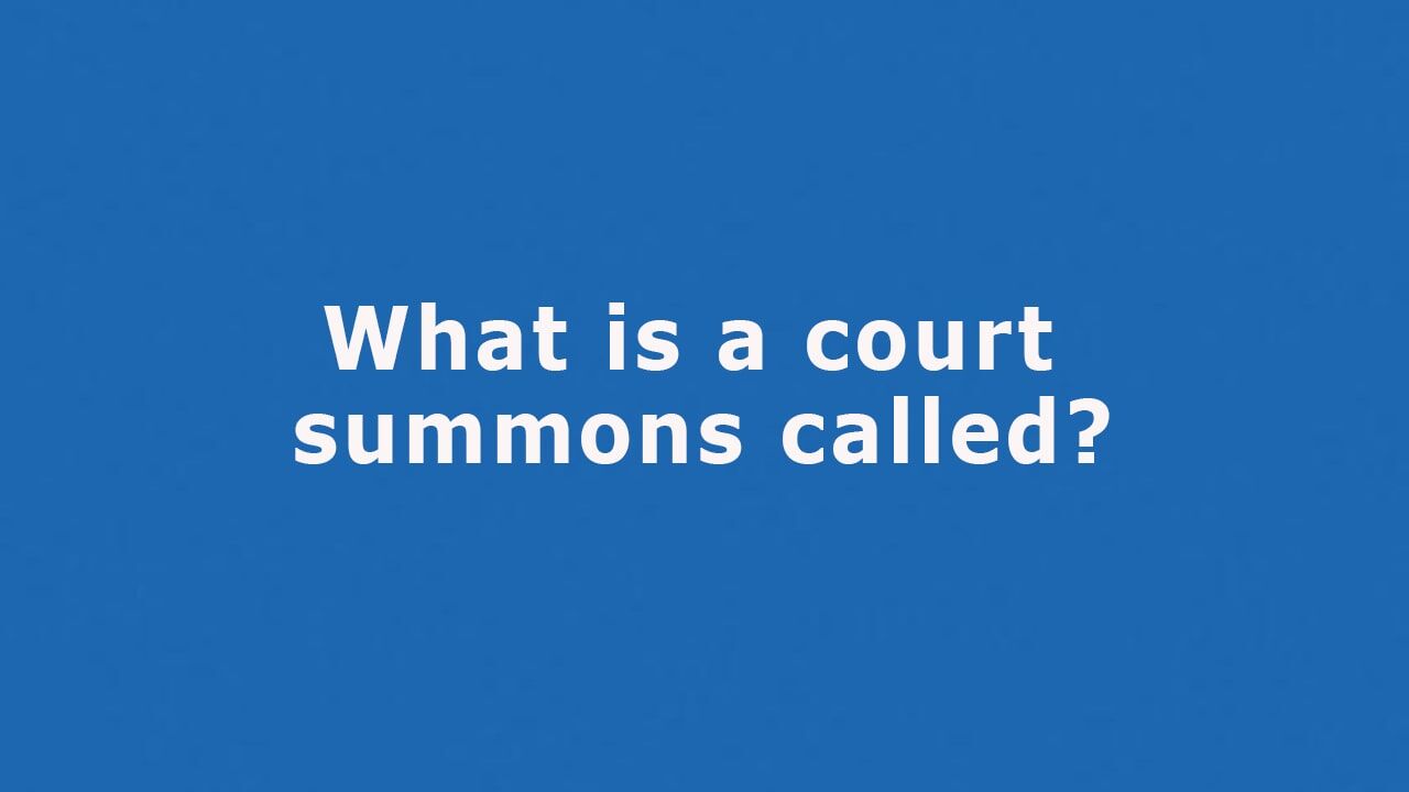What Is a Court Summons Called?